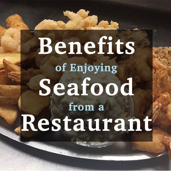 Benefits of Enjoying Seafood from a Restaurant | Raleigh Seafood